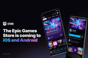 anuncia que la Epic Games Store aterrizará en iOS y Android (y desvela el período de lanzamiento)