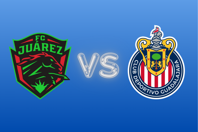 Juárez vs Chivas: dónde ver, horarios y alineaciones