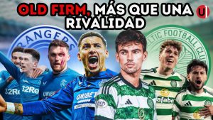 VIDEO Old Firm, una de las rivalidades más grandes del fútbol